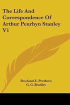 The Life and Correspondence of Arthur Penrhyn Stanley V1