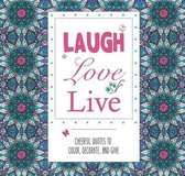 Laugh, Love, Live