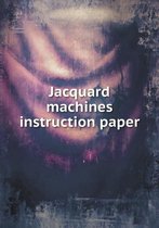 Jacquard machines instruction paper
