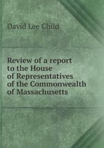 Omslag Review of a Report to the House of Representatives of the Commonwealth of Massachusetts