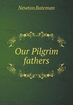 Our Pilgrim fathers