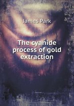 The cyanide process of gold extraction
