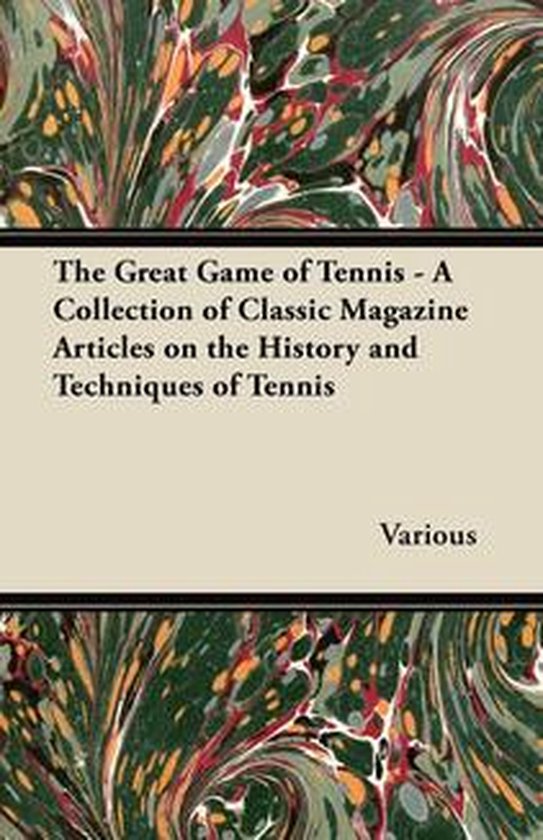 The Great Game of Tennis - A Collection of Classic Magazine  ... - cover