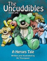 The Uncuddibles - A Heroes Tale