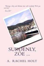 Suddenly, Zoe ...