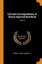 Life and Correspondence of Henry Ingersoll Bowditch; Volume 2