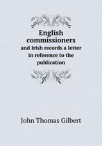 English commissioners and Irish records a letter in reference to the publication