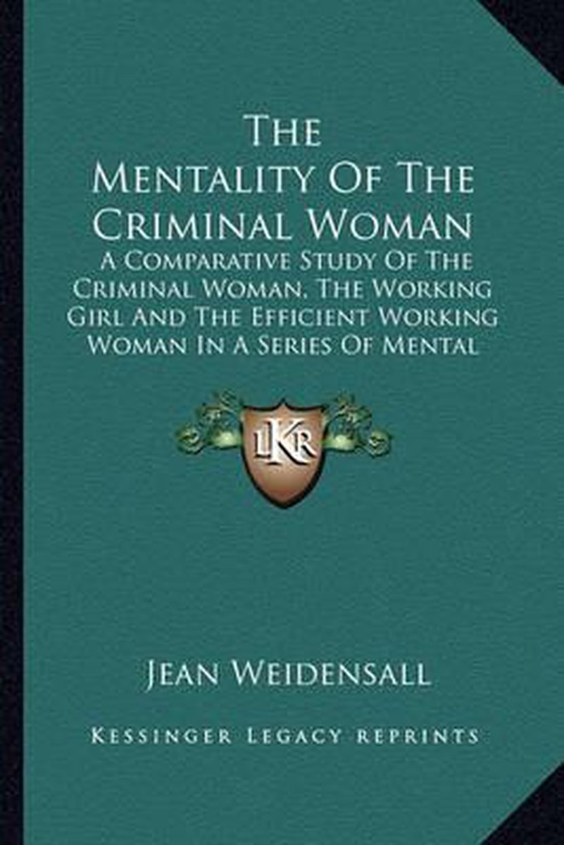 The Mentality Of The Criminal Woman van Jean Weidensall