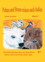 Bärenstarke Abenteuerreisen 3 - Polara und Bruno reisen nach Indien