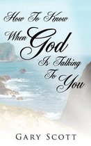How To Know When  God  Is Talking To You