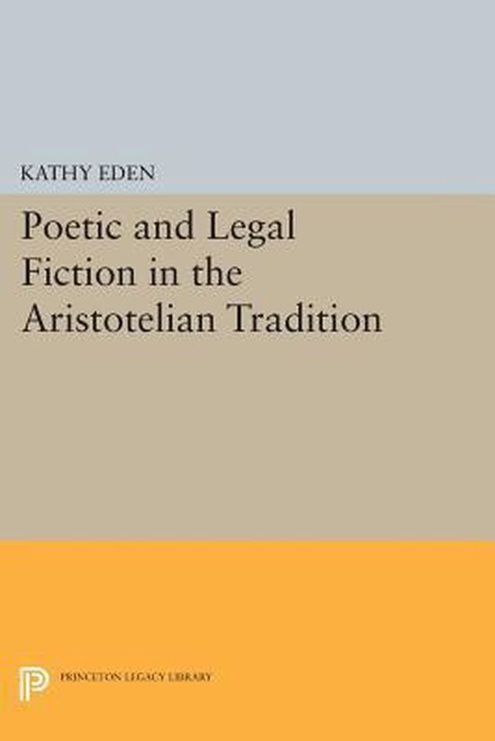 Princeton Legacy Library- Poetic and Legal Fiction in the Ar ... - cover