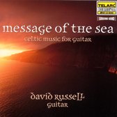 Message of the Sea - Celtic Music for Guitar / David Russell
