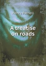 A treatise on roads