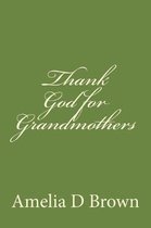 Thank God for Grandmothers