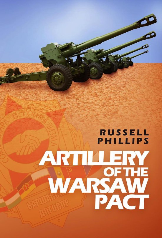 Weapons and Equipment of the Warsaw Pact 3 - Artillery of th ... - cover