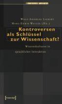 Kontroversen als Schlüssel zur Wissenschaft?