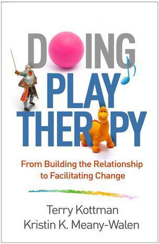 Creative Arts and Play Therapy - Doing Play Therapy