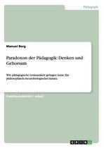 Paradoxon der Padagogik: Denken und Gehorsam