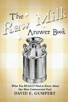 The Raw Milk Answer Book