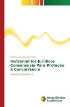 Instrumentos Jurídicos Consensuais Para Proteção à Concorrência