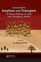 Emergent Environmental Pollution- Competitive Sorption and Transport of Heavy Metals in Soils and Geological Media