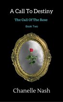 The Call of the Rose - A Call To Destiny