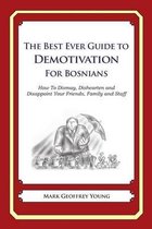 The Best Ever Guide to Demotivation for Bosnians
