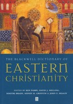 Blackwell Dict Of Eastern Christianity