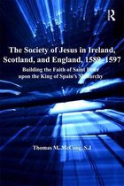 Catholic Christendom, 1300-1700 - The Society of Jesus in Ireland, Scotland, and England, 1589-1597