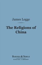 Barnes & Noble Digital Library - The Religions of China (Barnes & Noble Digital Library)