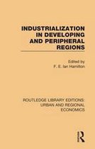 Routledge Library Editions: Urban and Regional Economics - Industrialization in Developing and Peripheral Regions