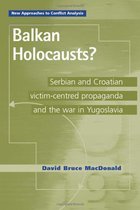 New Approaches to Conflict Analysis -  Balkan holocausts?