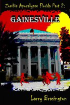Zombie Apocalypse 2 - Zombie Apocalypse Part 2: Gainesville