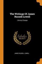 The Writings of James Russell Lowell