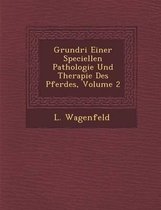 Grundri Einer Speciellen Pathologie Und Therapie Des Pferdes, Volume 2