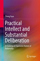 Practical Intellect and Substantial Deliberation
