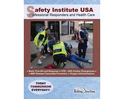 Safety Institute USA Professional Responders and Health Care Basic First Aid Manual