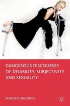 Dangerous Discourses of Disability, Subjectivity and Sexuality