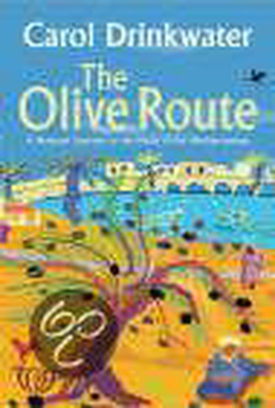 Boekcover van 'The Olive Route' door Carol Drinkwater, met een kleurrijke illustratie van een palmboom en olijven op een strand.