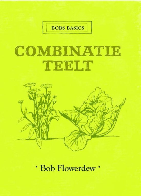 Cover van het boek 'Combinatieteelt' van Bob Flowerdew