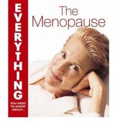 The Menopause (Everything You Need to Know About...)
