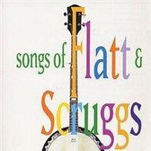 Songs Of Flatt & Scruggs