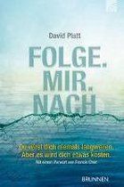 Folge. Mir. Nach.