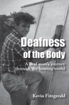 Deafness of the Body