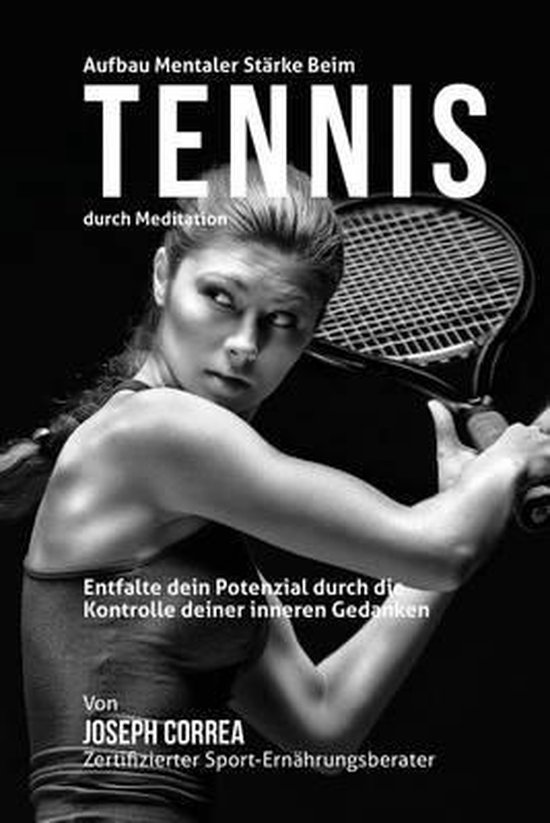 Aufbau mentaler Starke beim Tennis durch Meditation - cover