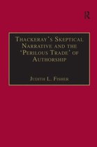 Thackerayâ€™s Skeptical Narrative and the â€˜Perilous Tradeâ€™ of Authorship