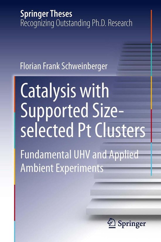 Springer Theses Catalysis with Supported Sizeselected Pt Clusters