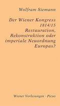 Wiener Vorlesungen 187 - Der Wiener Kongress 1814/15