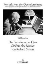 Perspektiven Der Opernforschung-Die Entstehung der Oper Die Frau ohne Schatten von Richard Strauss
