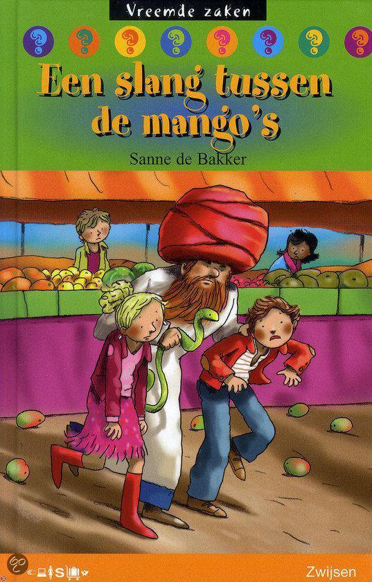 Vreemde zaken Groep 5 Een slang tussen de mango's, Sanne de Bakker